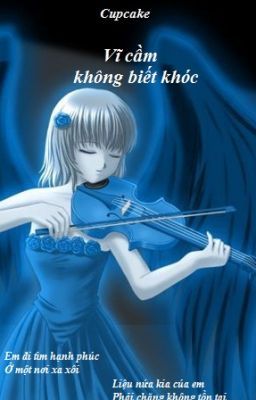 Vĩ cầm không biết khóc Chap1 (Uploading)