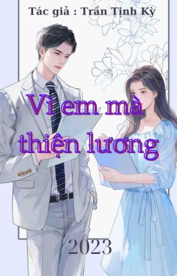 Vì em mà thiện lương