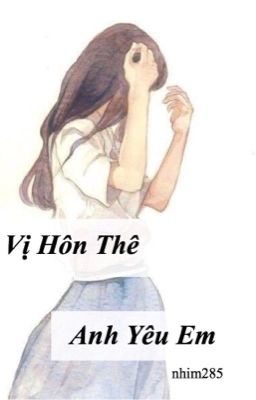 Vị hôn thê, anh yêu em!