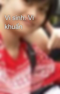 Vi sinh: Vi khuẩn