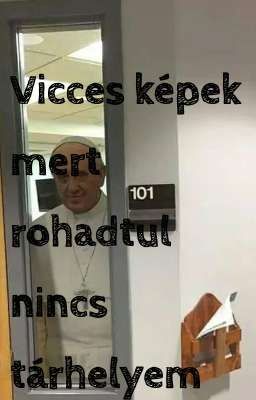 Vicces képek mert rohadtul nincs tárhelyem