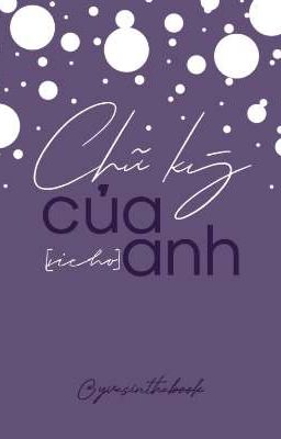 [ViCho] Chữ ký của anh.