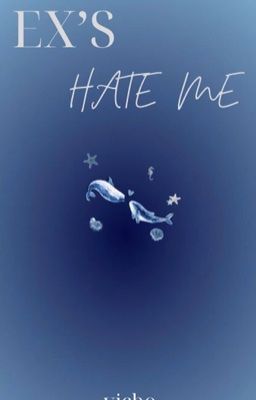 [vicho] ex's hate me