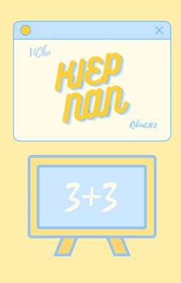 [ VICHO ] • Kiếp Nạn •