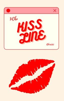 [ VICHO ] • Kiss Line •