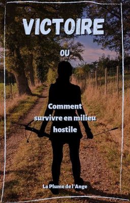 Victoire Ou Comment Survivre En Milieu Hostile.