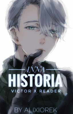 Victor Nikiforov x Reader [Yuri! On Ice]- Inna Historia 