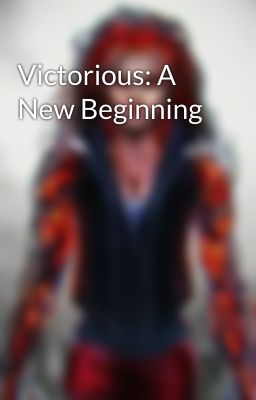 Victorious: A New Beginning