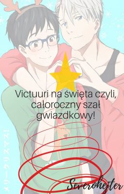 Victuuri na święta, czyli całoroczny szał gwiazdkowy!