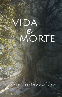 Vida e Morte