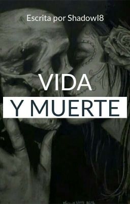 Vida y Muerte