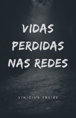 Vidas Perdidas nas Redes