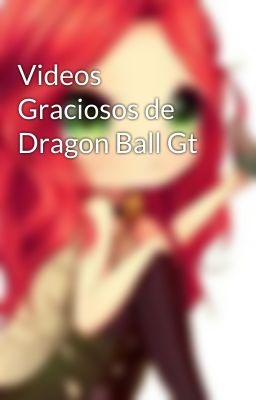 Videos Graciosos de Dragon Ball Gt