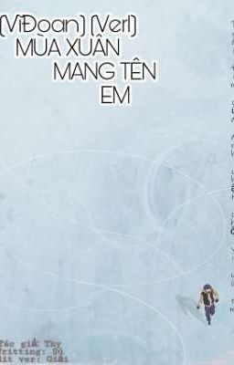 (VĩĐoan) (Ver1) MÙA XUÂN MANG TÊN EM