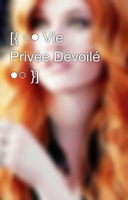 [{ ○● Vie Privée Dévoilé ●○ }] 