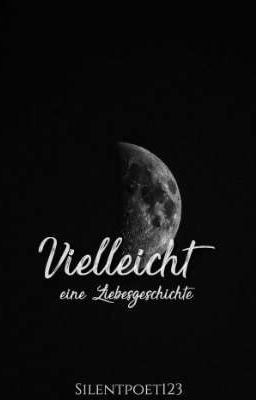 Vielleicht eine Liebesgeschichte 