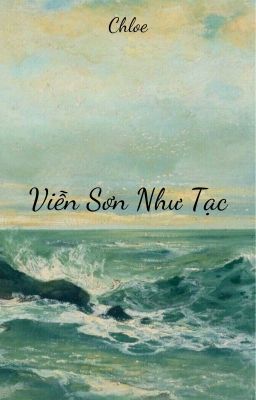 Viễn Sơn Như Tạc - Chloe