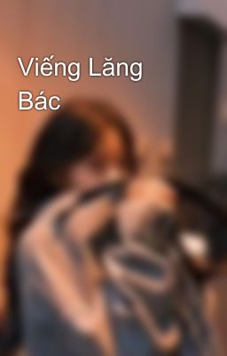 Viếng Lăng Bác 