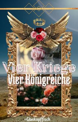 Vier Kriege, vier Königreiche