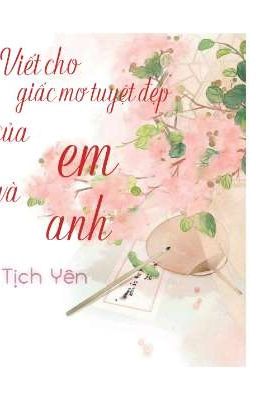 Viết cho giấc mơ tuyệt đẹp của em và anh