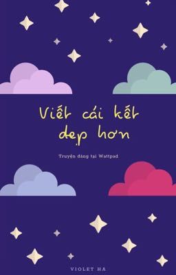 Viết Kết Chuyện Đẹp Hơn