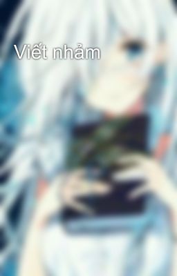 Viết nhảm