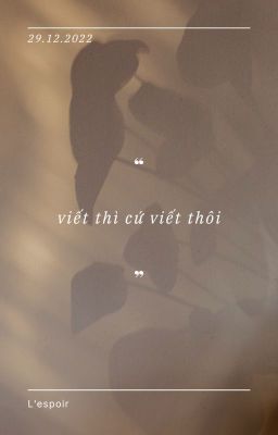 Viết thì cứ viết thôi