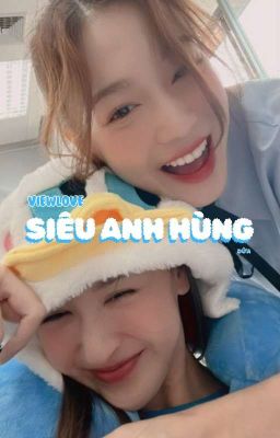 [ViewLove] Siêu Anh Hùng 