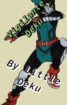 Vigilante Deku (Needs better name)