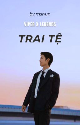 Vihends - Trai Tệ