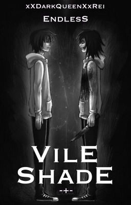 Vile Shade [Book 3] [Jeff the Killer x Reader] [JTK]