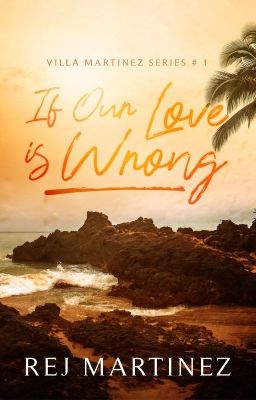 Villa Martinez Series #1: If Our Love Is Wrong