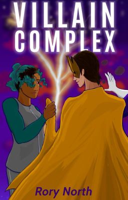 Villain Complex [NOW A PUBLISHED BOOK] [WATTYS WINNER 2022]