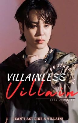 Villainless Villain| Park Jimin FF|