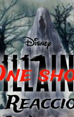 Villanos de Disney Reaccionando - One shot