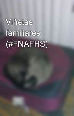 Viñetas familiares (#FNAFHS)