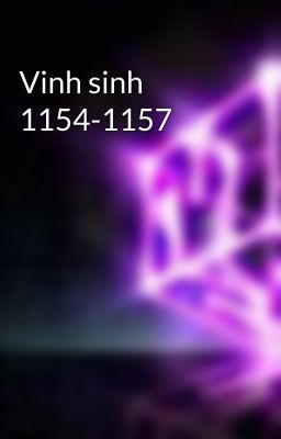 Vinh sinh 1154-1157