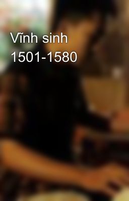 Vĩnh sinh 1501-1580