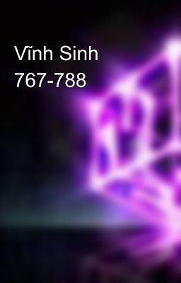 Vĩnh Sinh 767-788