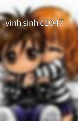 vinh sinh c1047