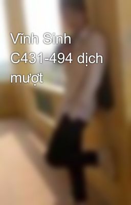 Vĩnh Sinh C431-494 dịch mượt