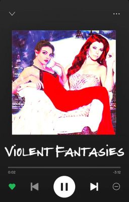 VIOLENT FANTASIES