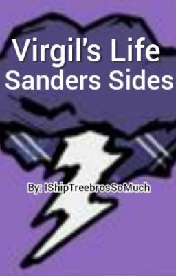 Virgil's Life //A Sanders Sides Fanfic// (First Series) {Completed}