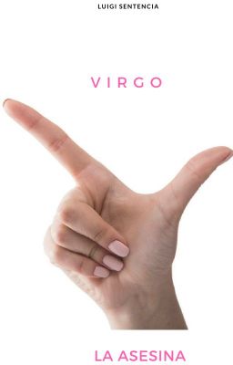 Virgo: La Asesina (Pausado)