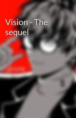 Vision - The sequel