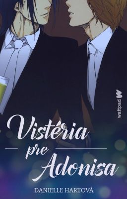 Vistéria pre Adonisa / Adounisu no Fuji