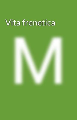 Vita frenetica