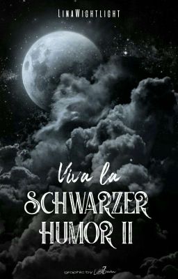 Viva la Schwarzer Humor | Volume II