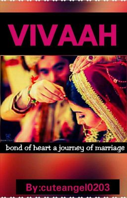 vivaah ( bond of heart a journey of marriage)