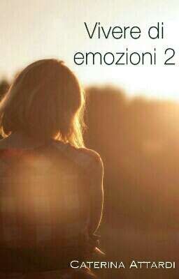 Vivere di emozioni 2